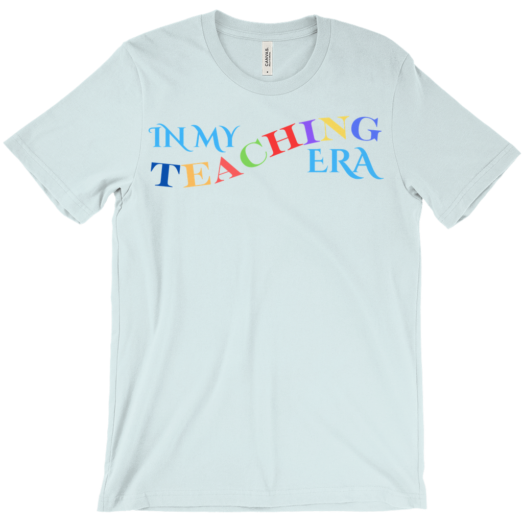 In My TEACHING Era Colorful Unisex T-Shirt
